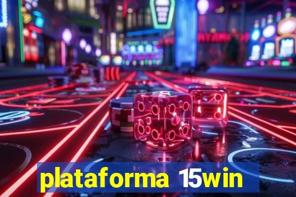 plataforma 15win